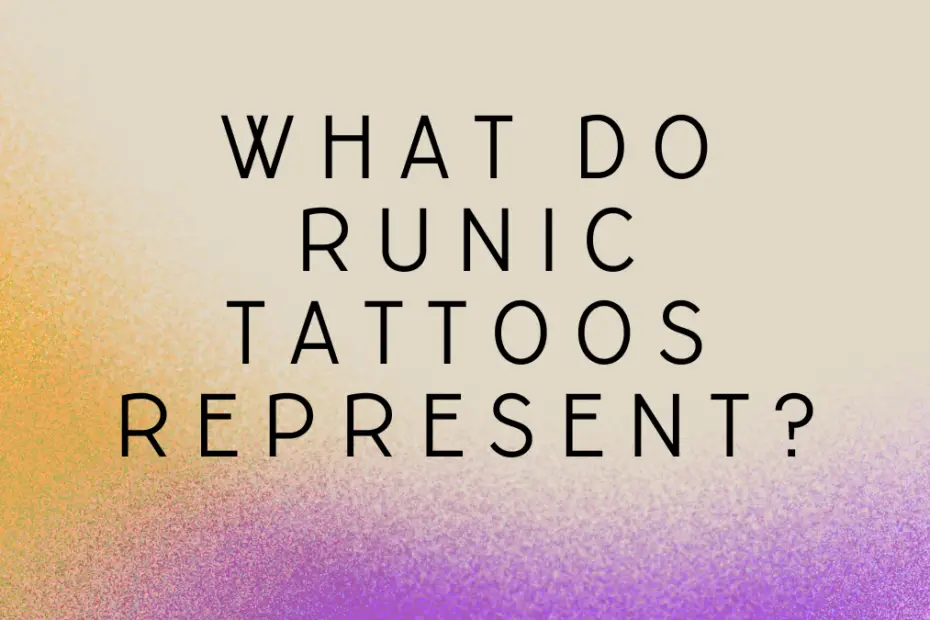 What Do Runic Tattoos Represent?