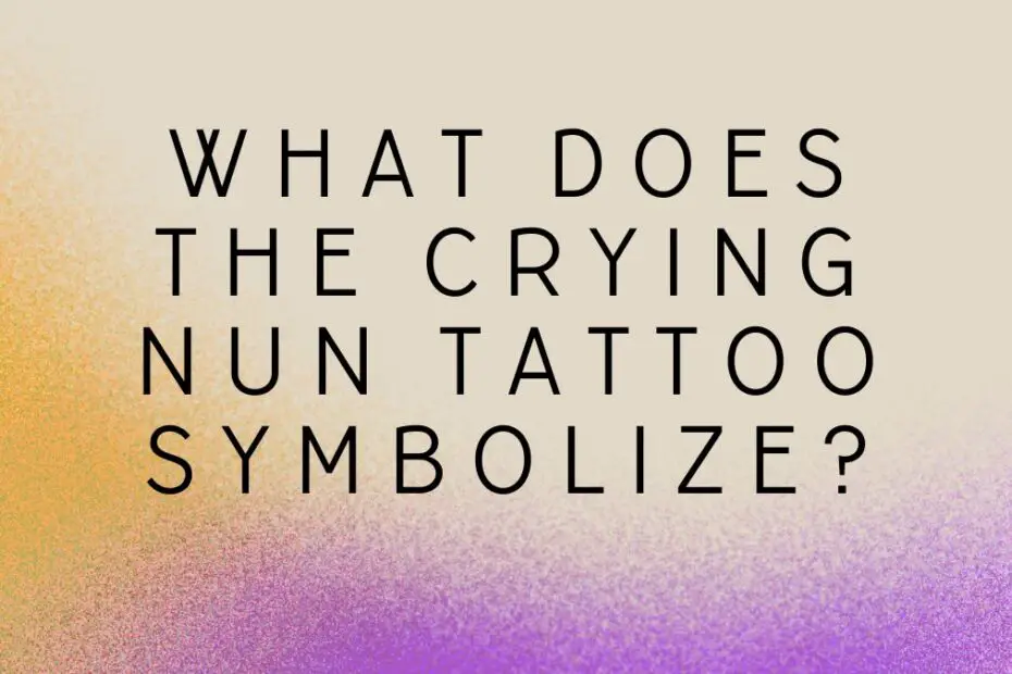 Crying Nun Tattoo