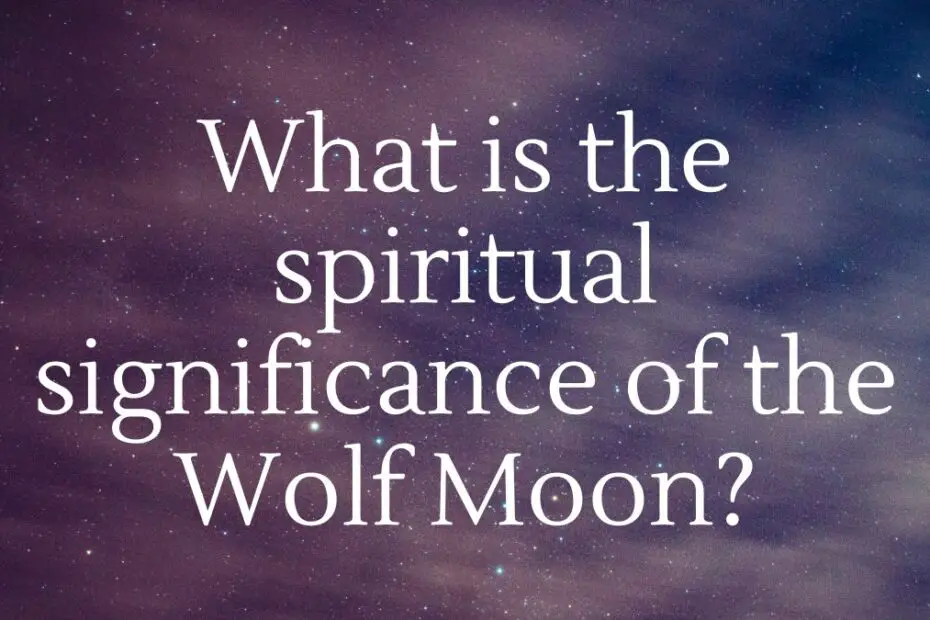 What is the spiritual significance of the Wolf Moon?