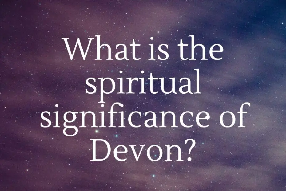 What is the spiritual significance of Devon?